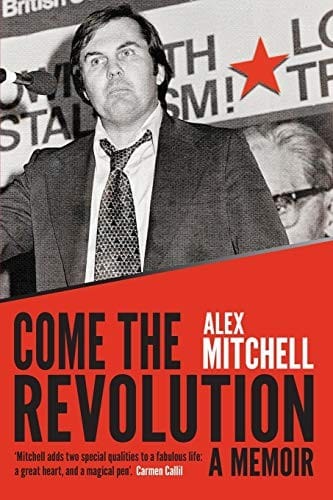 Come the revolution: a memoir