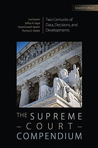 Supreme Court Compendium: Two Centuries of Data, Decisions, and Developments