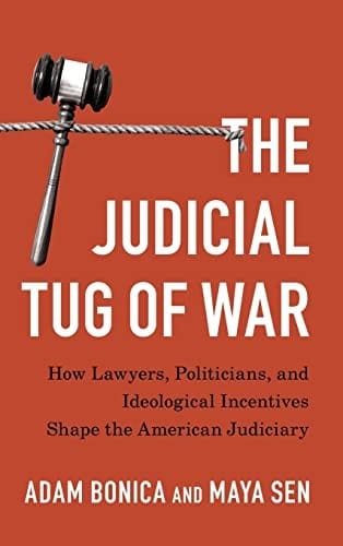 Judicial Tug of War: How Lawyers, Politicians, and Ideological Incentives Shape the American Judiciary