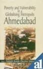 Poverty and vulnerability in a globalising metropolis, Ahmedabad