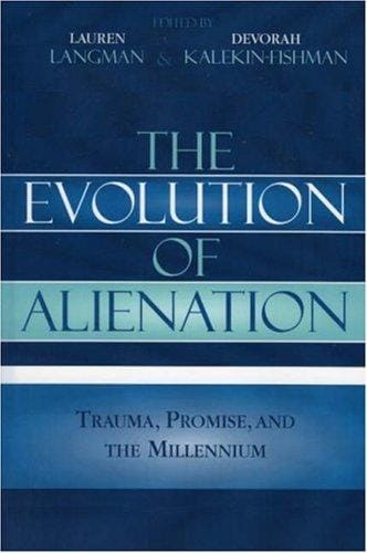 The Evolution of Alienation: Trauma, Promise, and the Millennium