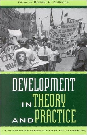 Development in Theory and Practice: Latin American Perspectives (Latin American Perspectives in the Classroom)
