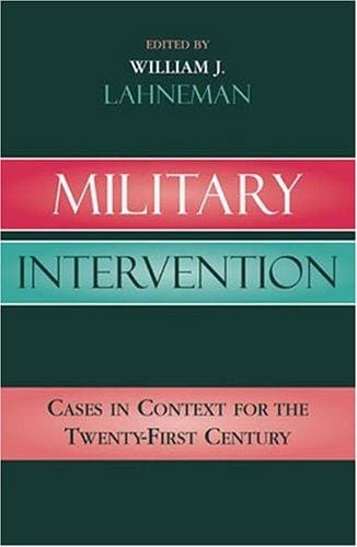 Military Intervention: Cases in Context for the Twenty-First Century