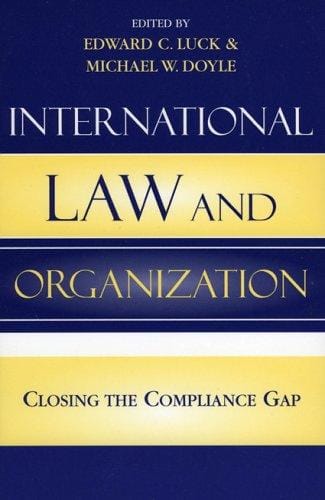 International Law and Organization: Closing the Compliance Gap