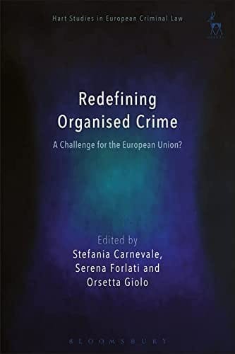 Redefining Organized Crime: A Challenge for the European Union?