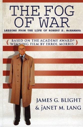 The fog of war: lessons from the life of Robert S. McNamara