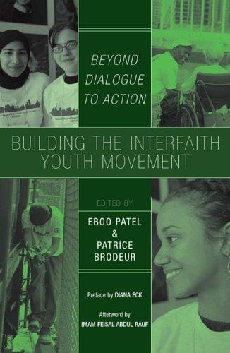 Building the Interfaith Youth Movement: Beyond Dialogue to Action