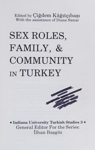 Sex Roles, Family and Community in Turkey