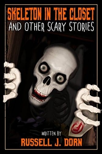 Skeleton in the Closet: And Other Scary Stories