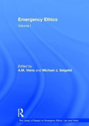 Emergency Ethics: Volume 1