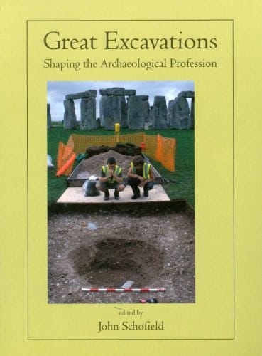 Great Excavations: Shaping the Archaeological Profession