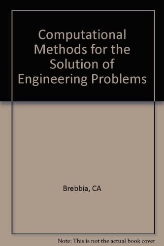 Computational Methods for the Solution of Engineering Problems