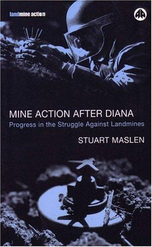 Mine Action After Diana: Progress in the Struggle Against Landmines