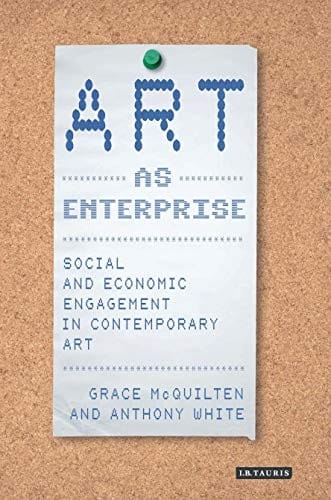 Art As Enterprise: Social and Economic Engagement in Contemporary Art