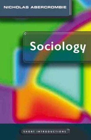 Sociology: A Short Introduction (Short Introductions)