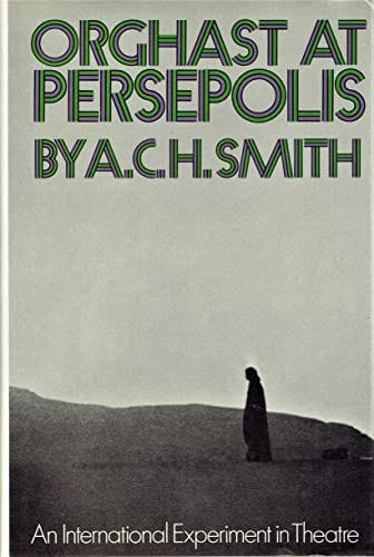 Orghast at Persepolis