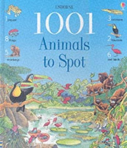 1001 Animals to Spot (1001 Things to Spot)
