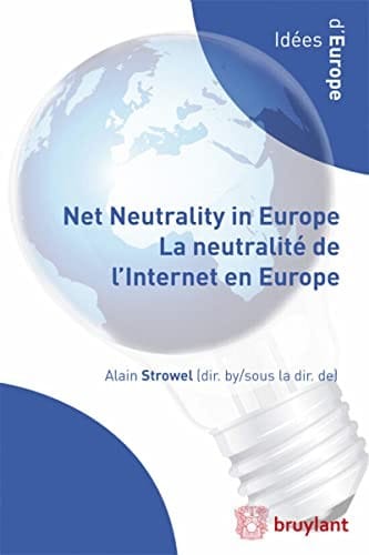 Net neutrality in Europe: La neutralité de l'internet en Europe