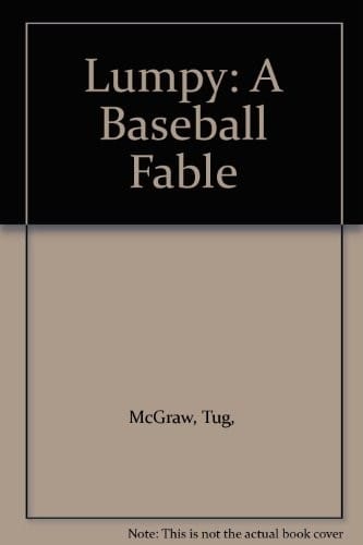 Lumpy: a baseball fable