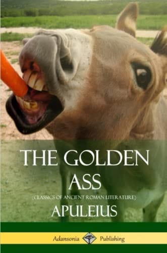 Golden Ass (Classics of Ancient Roman Literature)