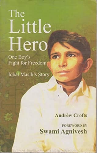The little hero: one boy's fight for freedom, Iqbal Masih's story