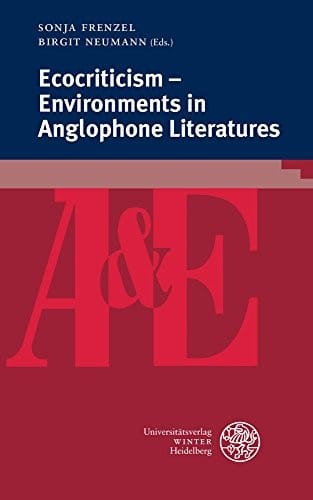Ecocriticism: environments in Anglophone literatures