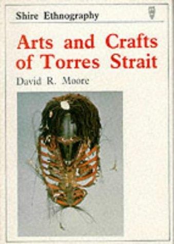 Arts and Crafts of Torres Strait (Shire Ethnography)