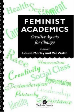 Feminist academics: creative agents for change