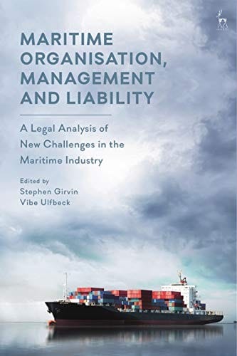 Maritime Organisation, Management and Liability: A Legal Analysis of New Challenges in the Maritime Industry