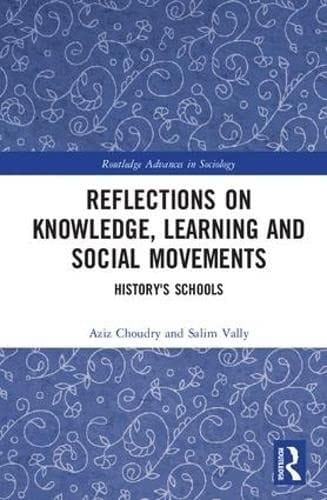 Reflections on Knowledge, Learning and Social Movements: History's Schools