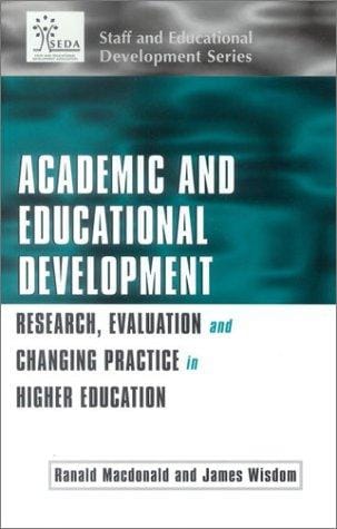 Academic and Educational Development: Research, Evaluation and Changing Practice in Higher Education (Staff and Educational Development Series)