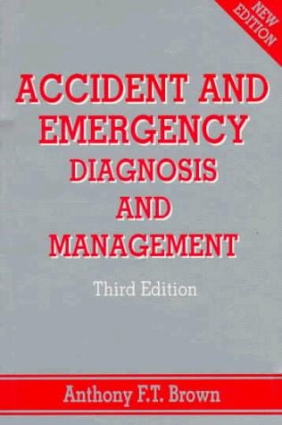 Accident and emergency: diagnosis and management