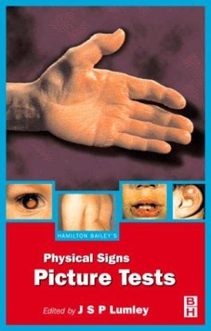 Hamilton Bailey's Demonstrations of Physical Signs: Picture Tests (Hodder Arnold Publication)