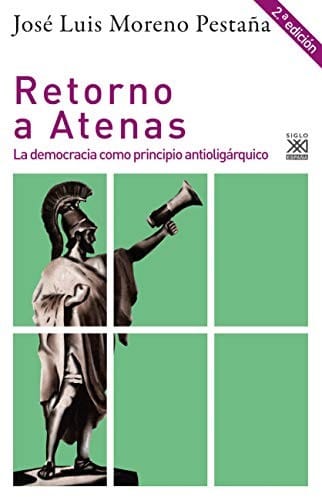 Retorno a Atenas: La democracia como principio antioligárquico