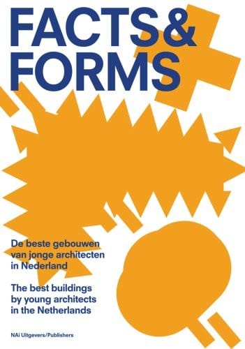 Facts and Forms: the Best Buildings by Young Architects in the Netherlands