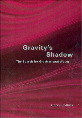 Gravity's Shadow: The Search for Gravitational Waves