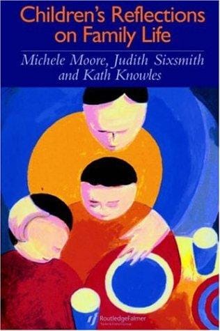 Children's reflections on family life: Michele Moore ... [et al.].
