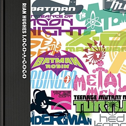 Logo-A-Gogo: Branding Pop Culture - Logos and Design for Comics, Music, Toys and More