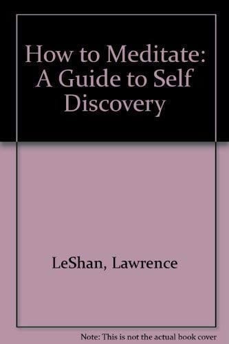 How to Meditate: A Guide to Self Discovery