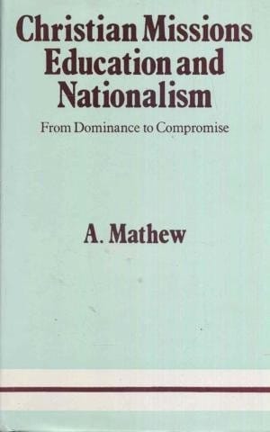 Christian missions, education and nationalism: from dominance to compromise, 1870-1930
