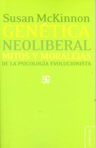 Genética neoliberal: mitos y moralejas de la psicología evolucionista