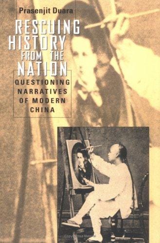 Rescuing History from the Nation: Questioning Narratives of Modern China