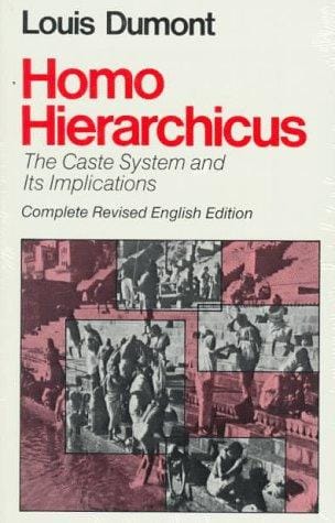 Homo Hierarchicus: The Caste System and Its Implications (Nature of Human Society)