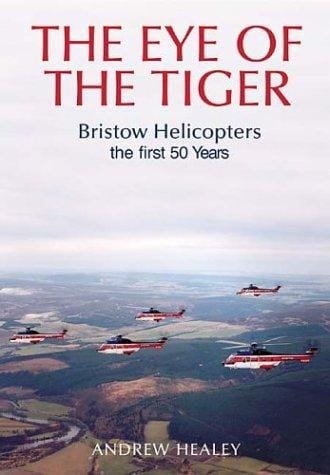 Leading From the Front: Bristow Helicopters, the First 50 Years (Revealing History)
