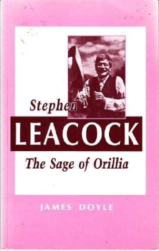 Stephen Leacock: The Sage of Orillia (Canadian Biography)