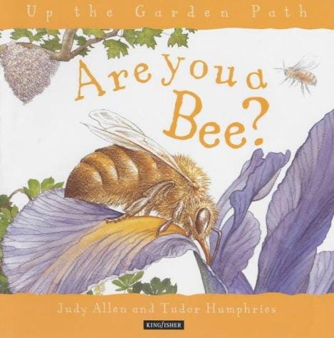 Are You a Bee? (Up the Garden Path)