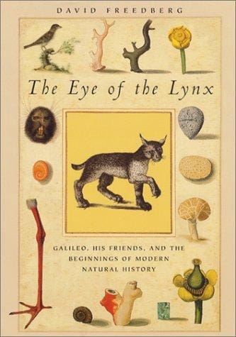 The Eye of the Lynx: Galileo, His Friends, and the Beginnings of Modern Natural History