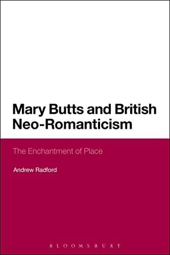 Mary Butts and British Neo-Romanticism: The Enchantment of Place