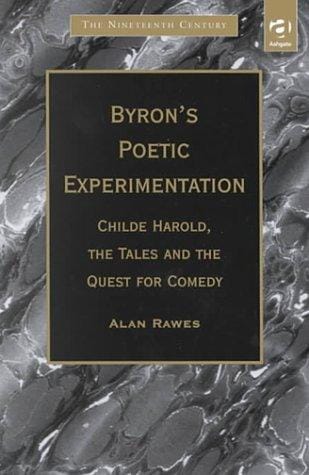 Byron's poetic experimentation: Childe Harold, the tales, and the quest for comedy