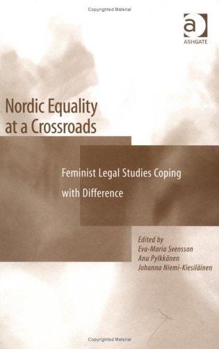 Nordic Equality At A Crossroads: Feminist Legal Studies Coping With Difference